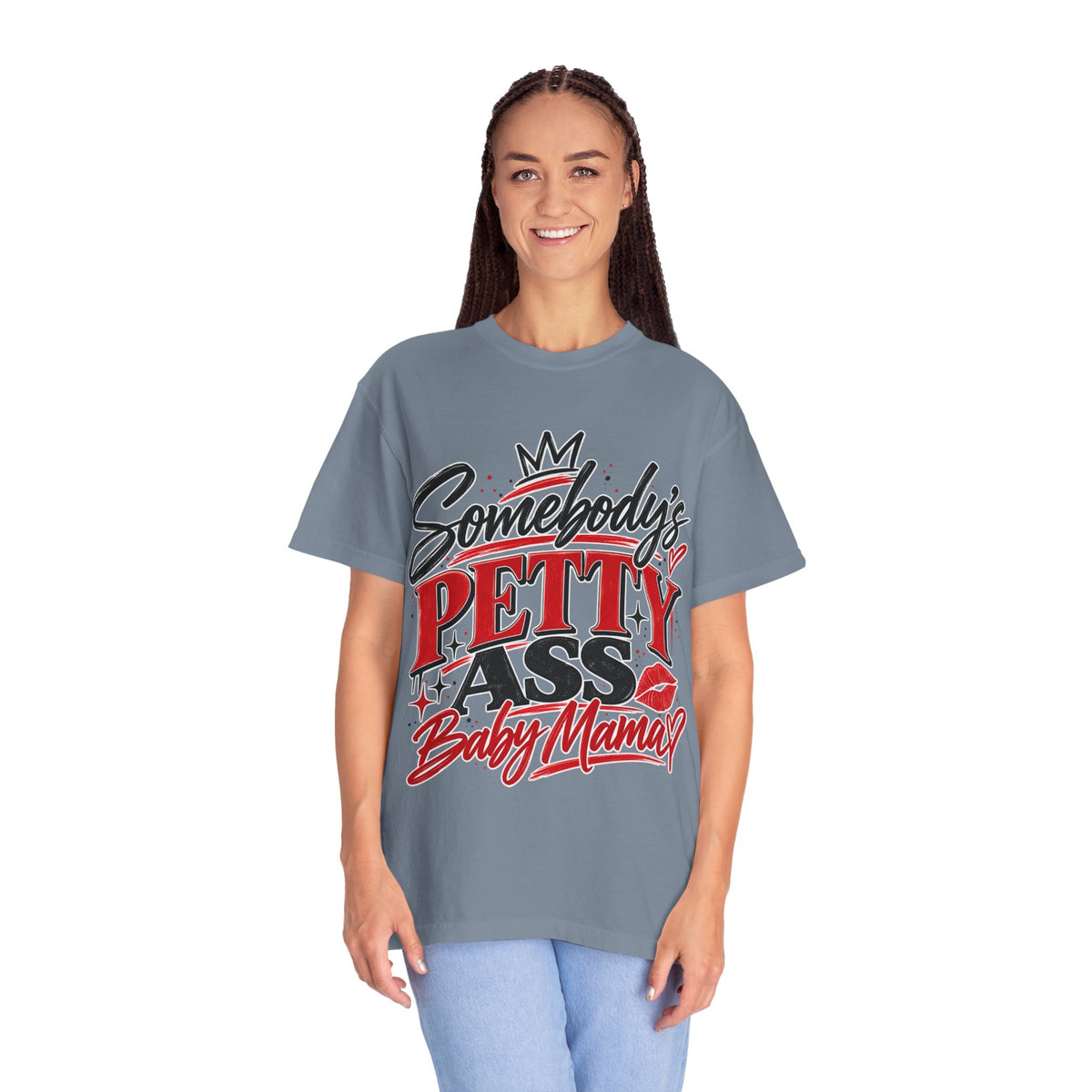 Somebody’s Petty Ass Baby Mama Graphic Tee – Funny Mom Shirt