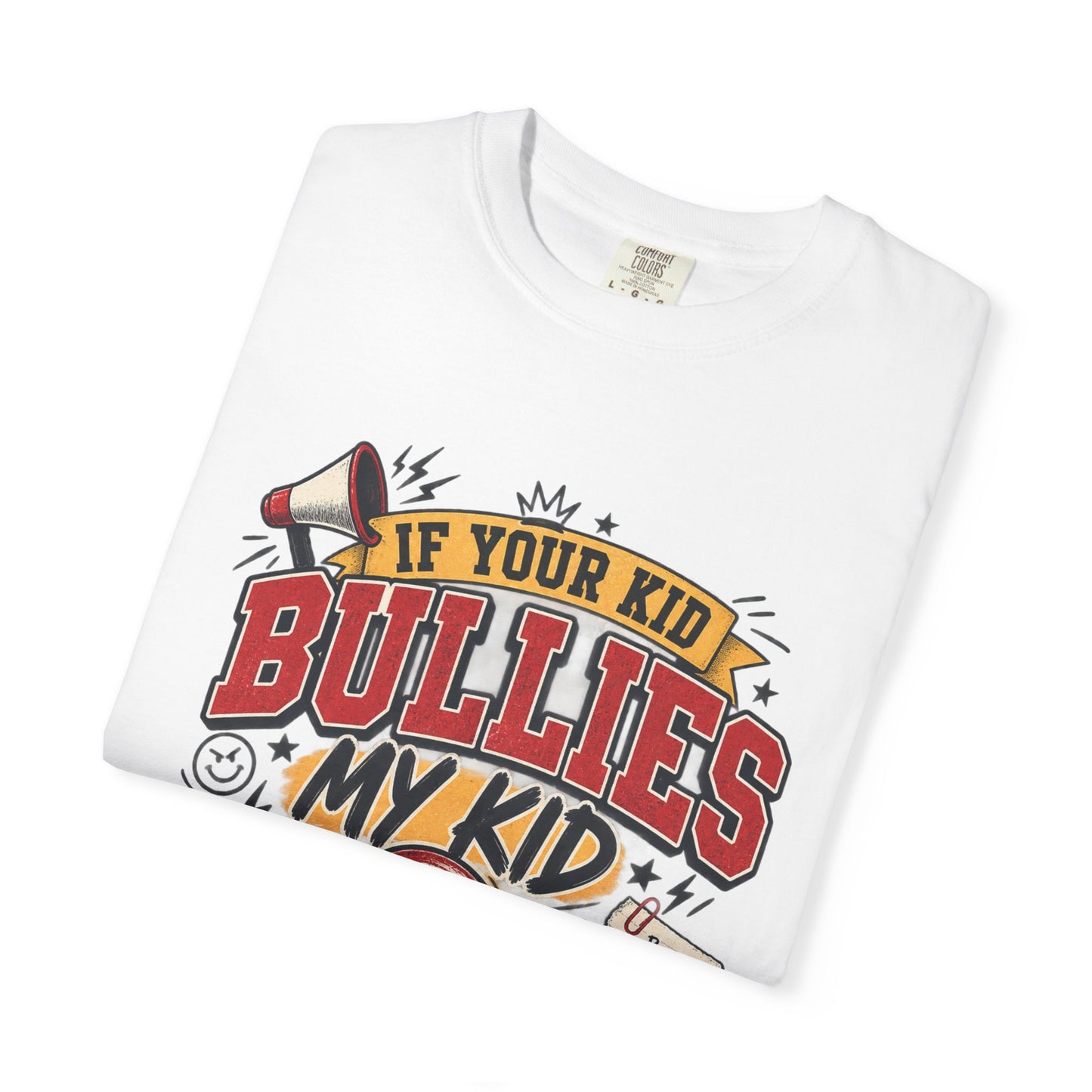 If Your Kid Bullies My Kid Graphic Tee – Anti-Bullying Parent Shirt