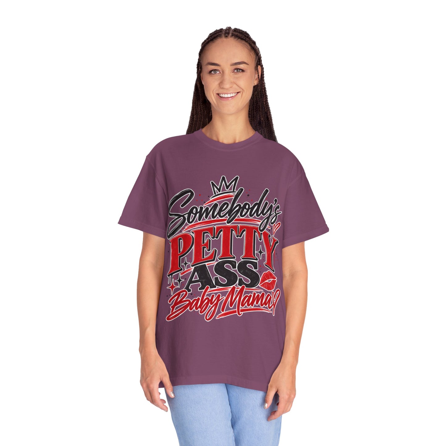 Somebody’s Petty Ass Baby Mama Graphic Tee – Funny Mom Shirt