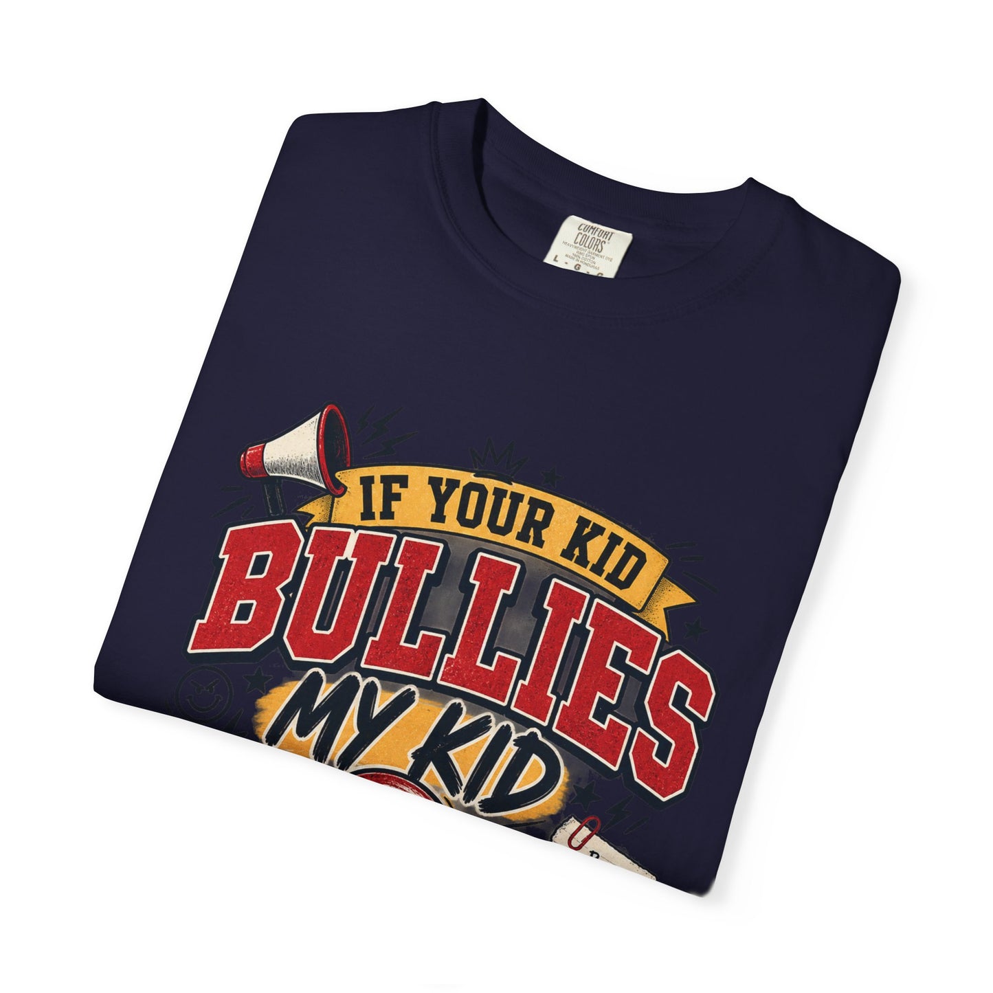 If Your Kid Bullies My Kid Graphic Tee – Anti-Bullying Parent Shirt