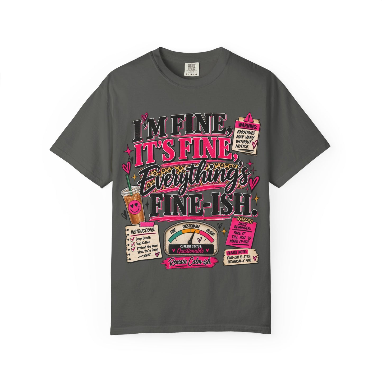 I’m Fine It’s Fine Everything’s Fine-ish Graphic Tee – Funny Women’s Shirt