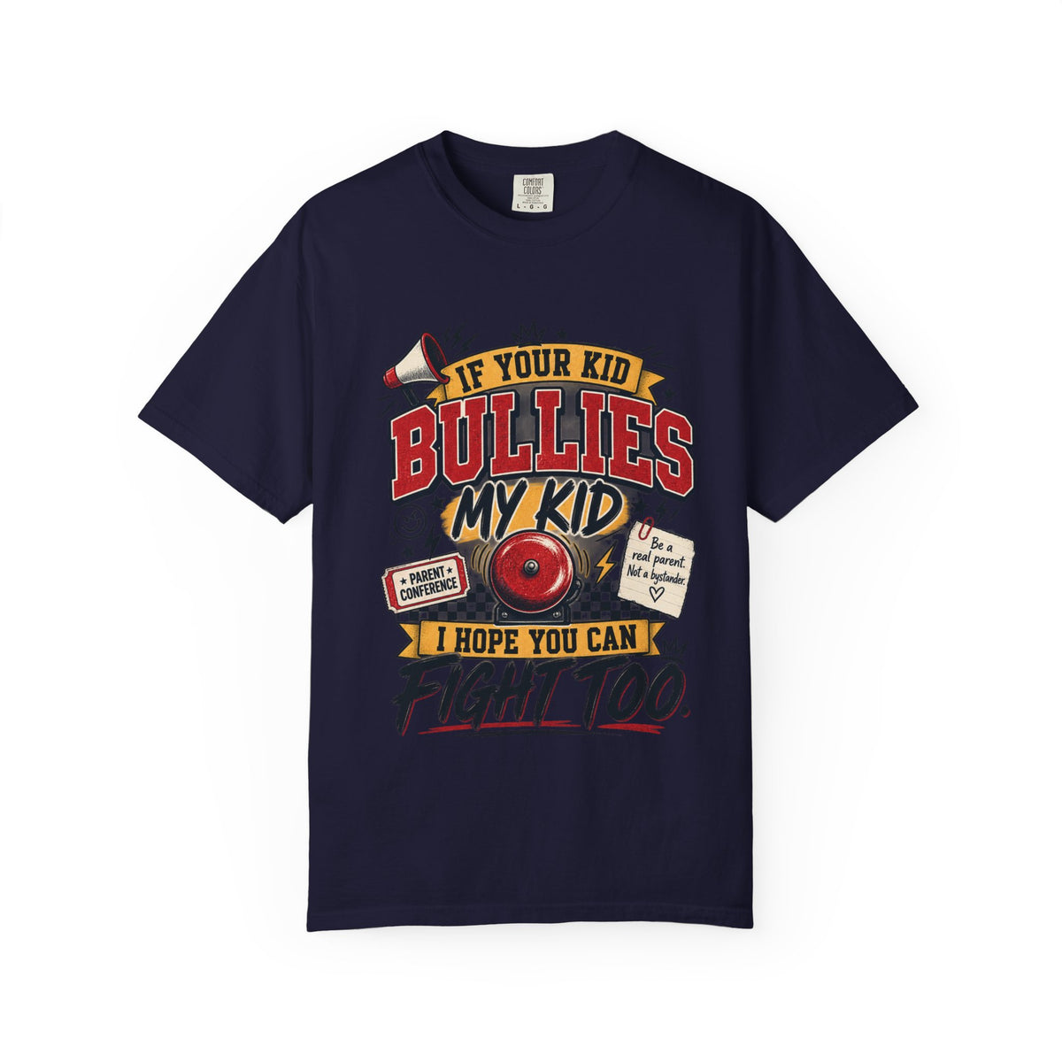 If Your Kid Bullies My Kid Graphic Tee – Anti-Bullying Parent Shirt