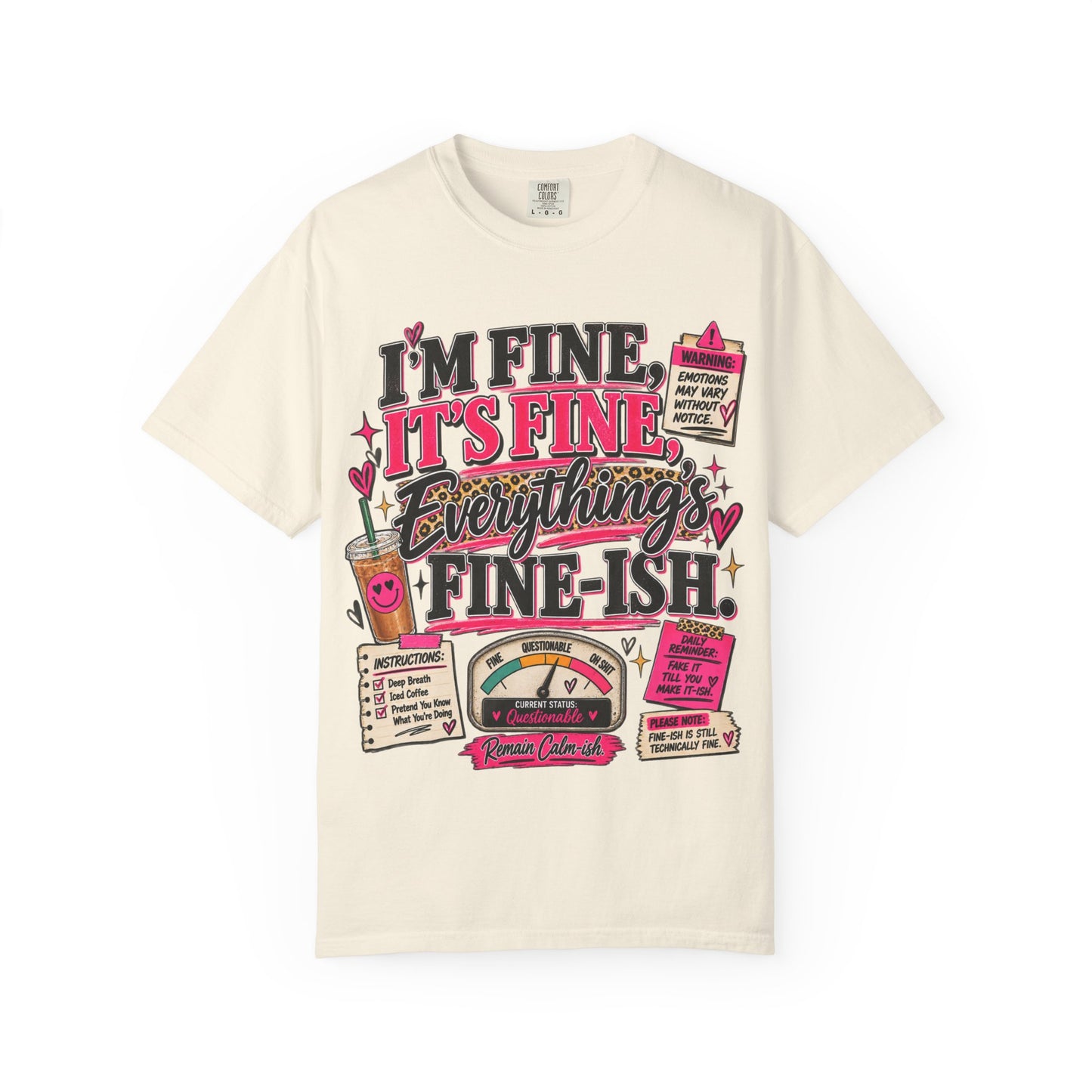 I’m Fine It’s Fine Everything’s Fine-ish Graphic Tee – Funny Women’s Shirt