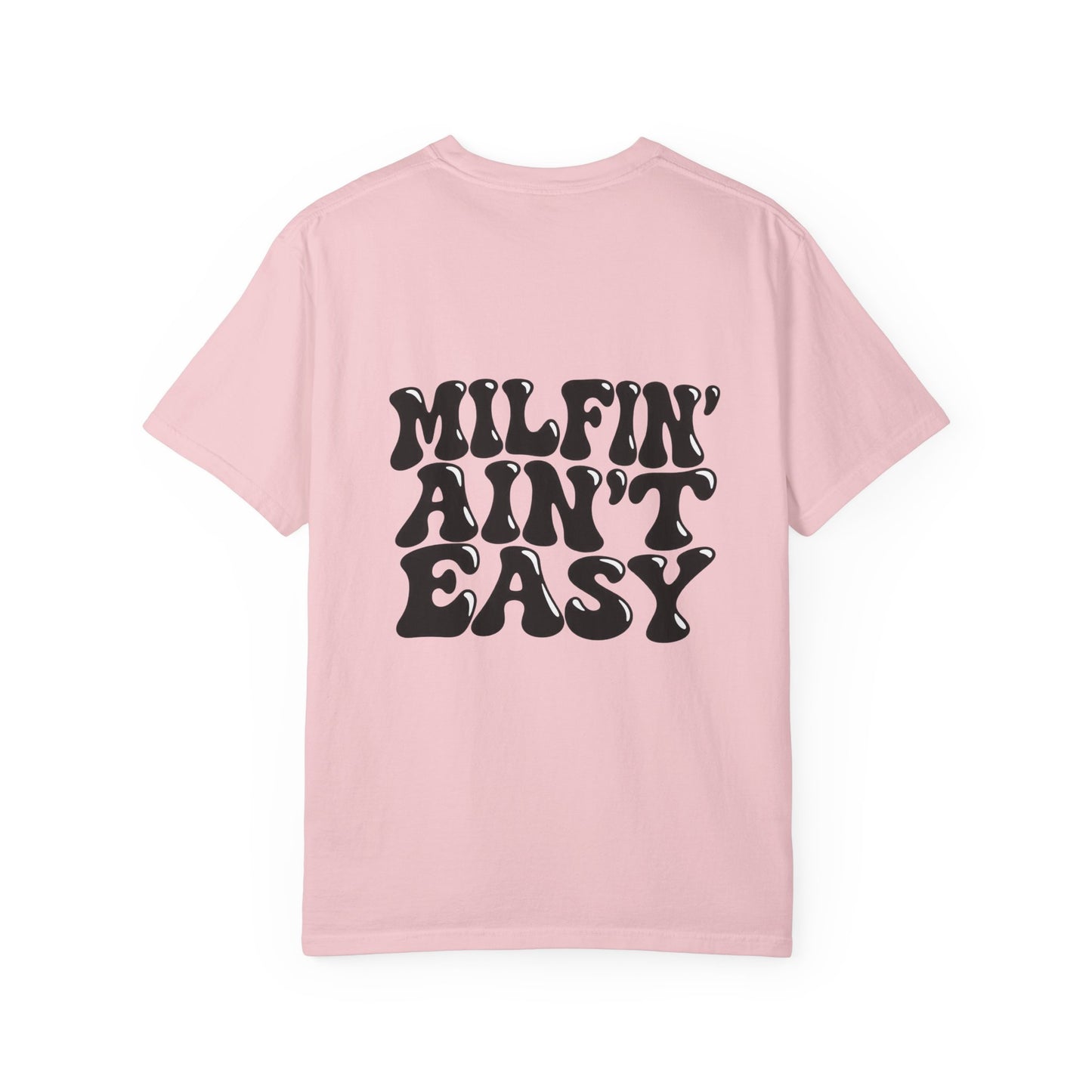 Milfin' Ain't Easy Graphic T-Shirt