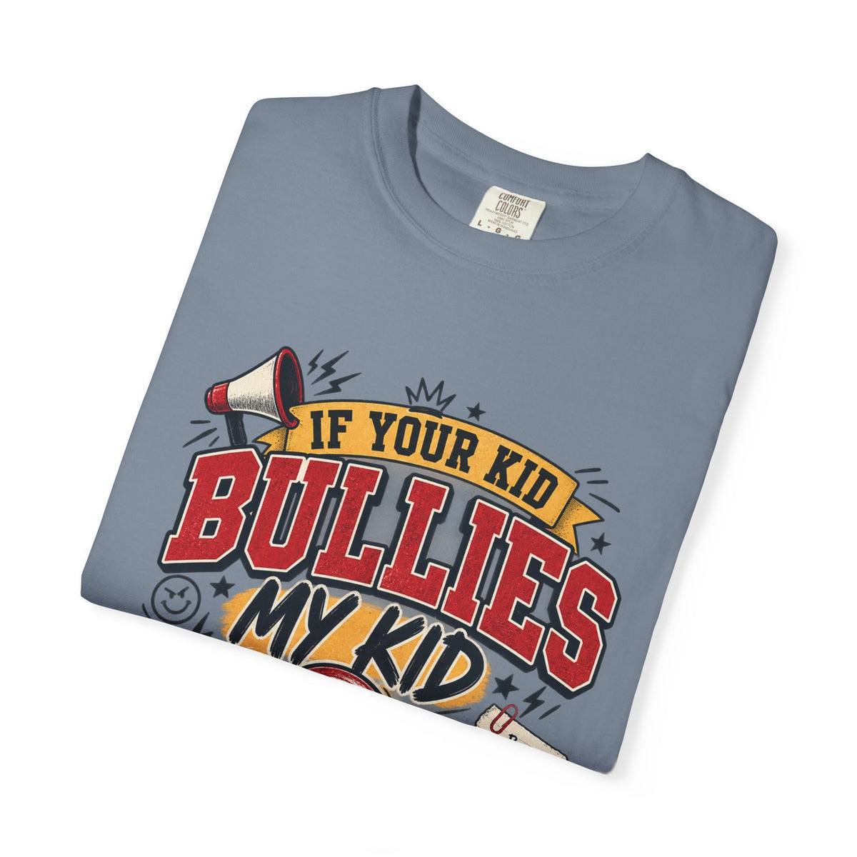If Your Kid Bullies My Kid Graphic Tee – Anti-Bullying Parent Shirt