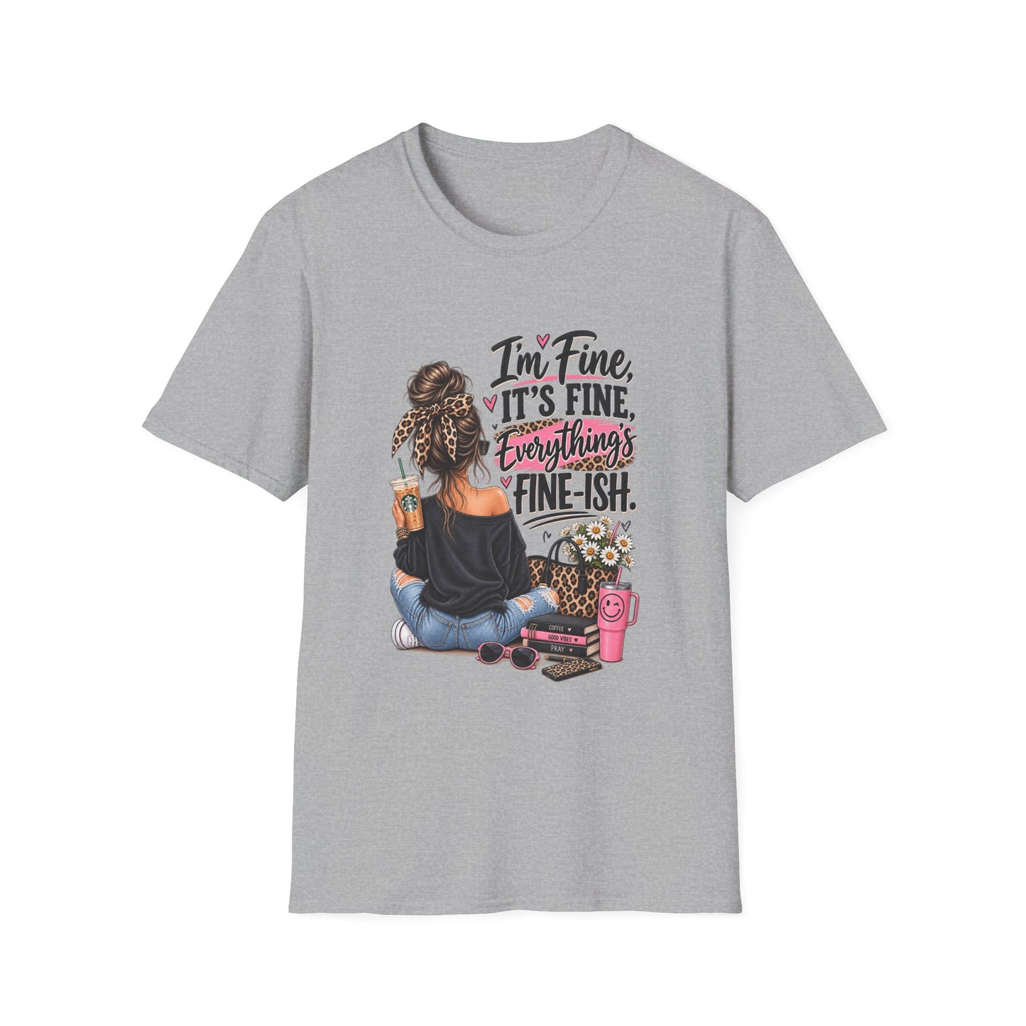 I'm Fine It's Fine Everything's Fine-ish T-Shirt