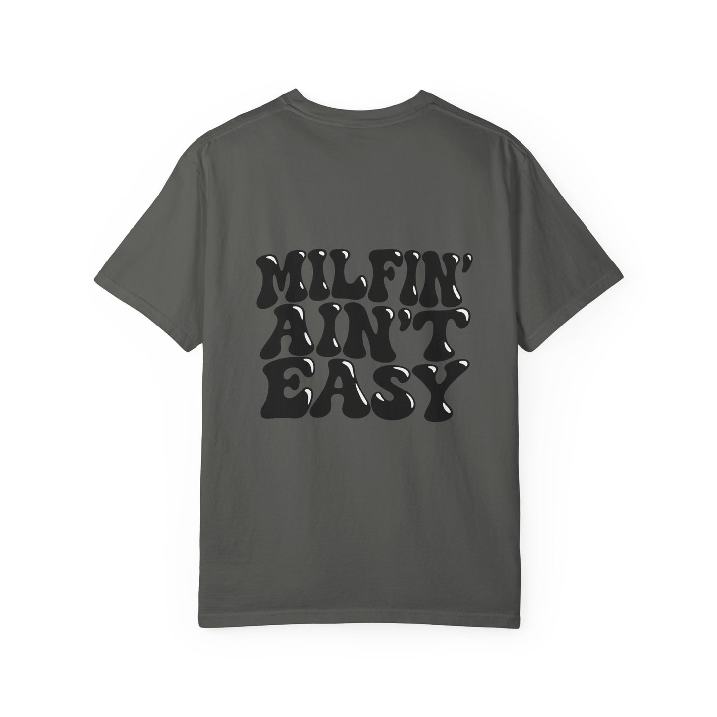Milfin' Ain't Easy Graphic T-Shirt