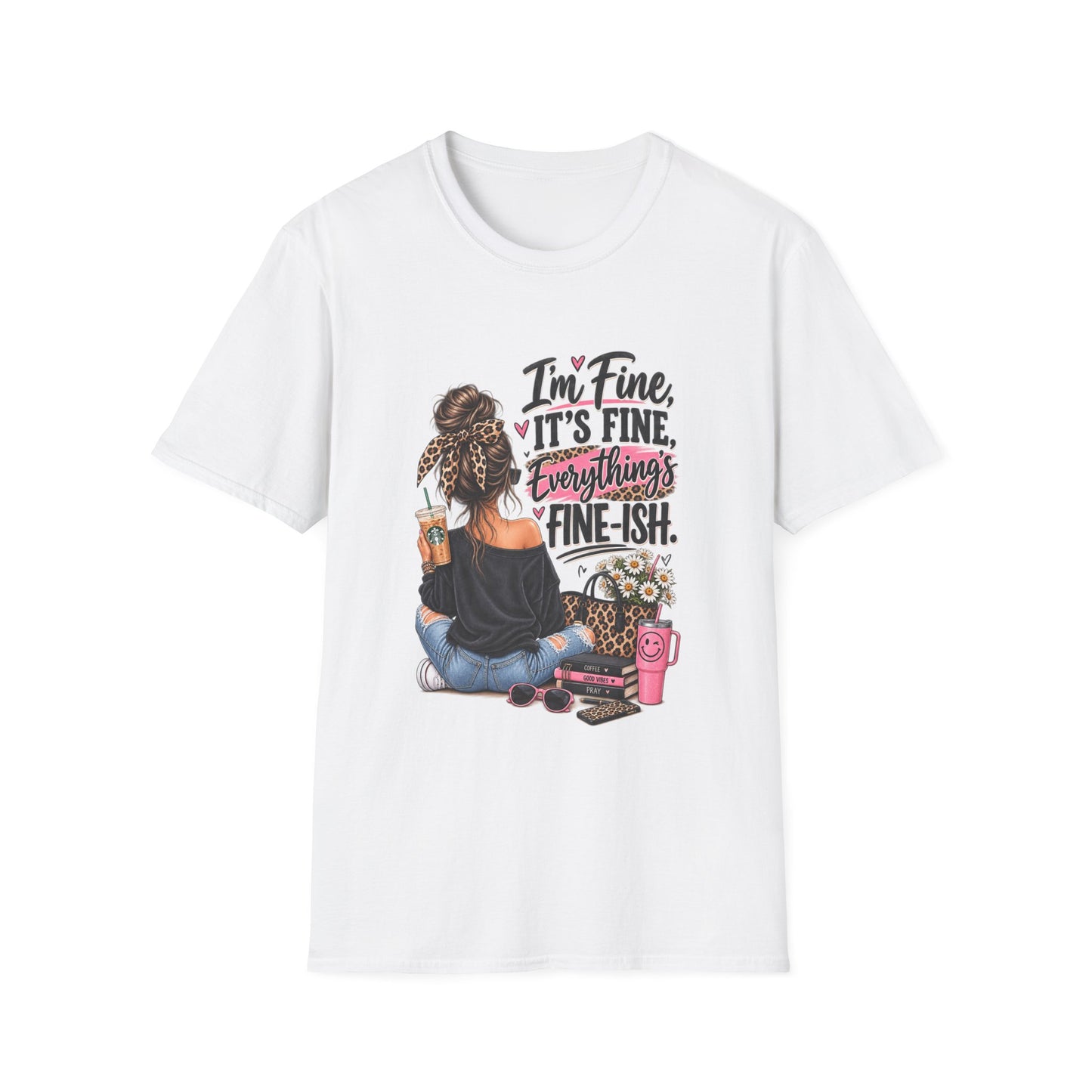 I'm Fine It's Fine Everything's Fine-ish T-Shirt