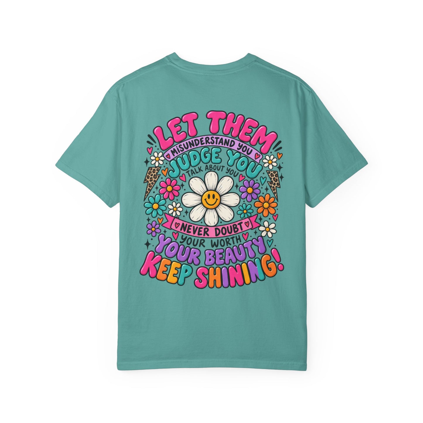 Let Them Judge You — Floral Positive Message T-Shirt