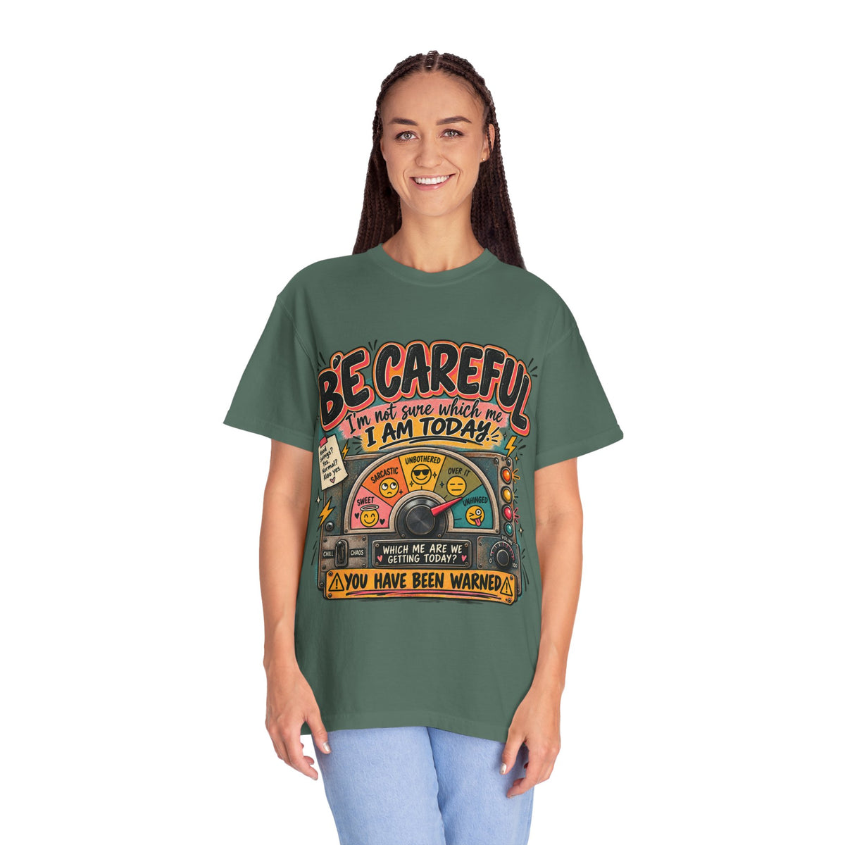 Be Careful I’m Not Sure Which Me I Am Today Graphic Tee