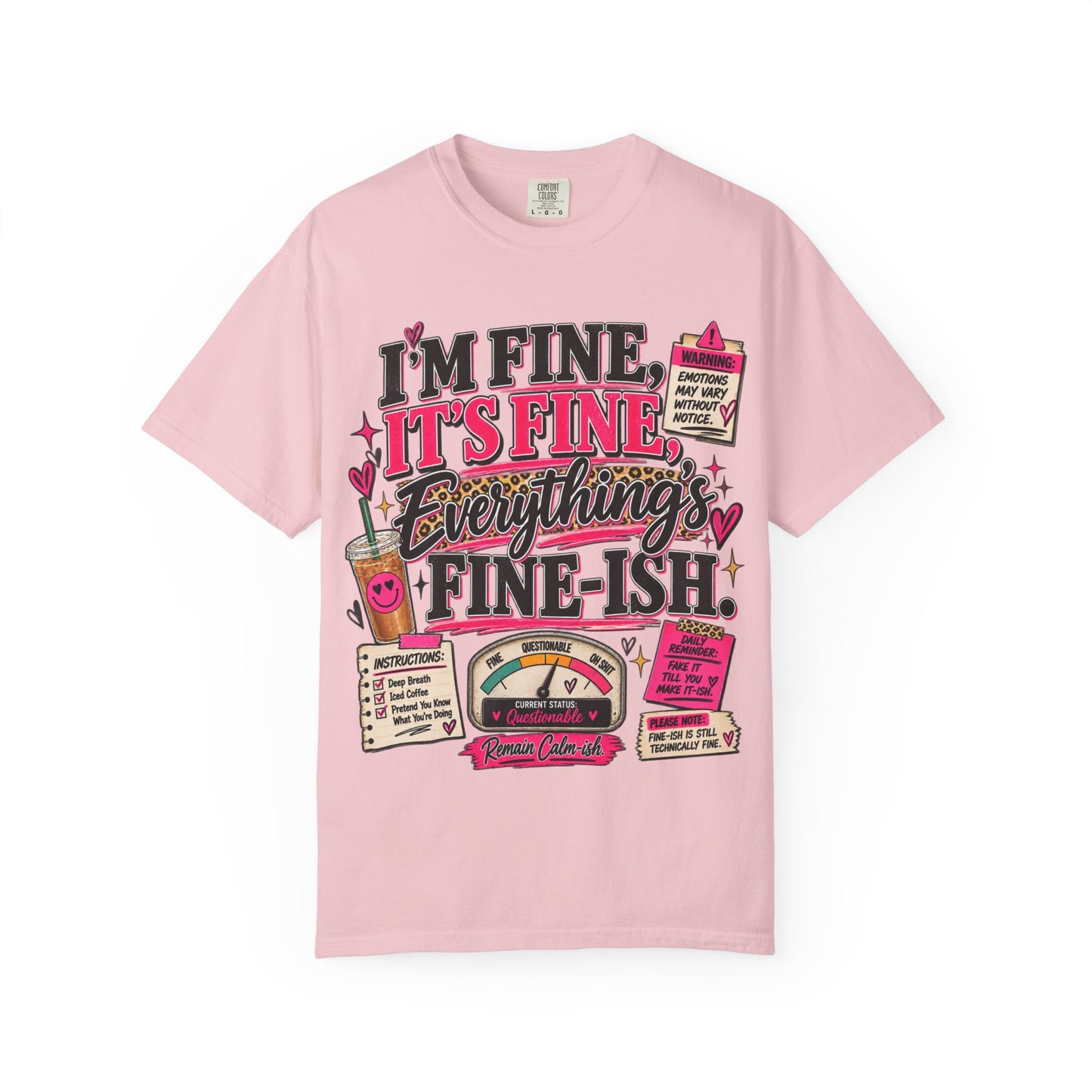 I’m Fine It’s Fine Everything’s Fine-ish Graphic Tee – Funny Women’s Shirt
