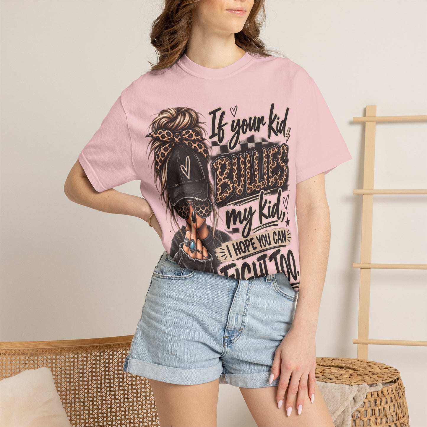 T-Shirt — “If Your Kid Bulies My Kid I Hope You Can Fight Too” Bold Mom Anti-Bullying Tee