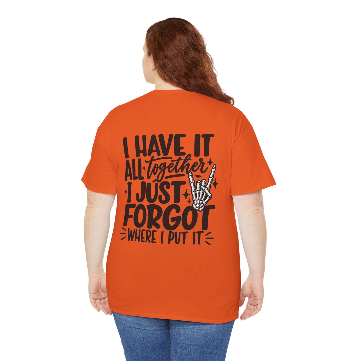Mom Life T-Shirt — “I Have It All Together I Just Forgot Where I Put It” Funny Mom Tee