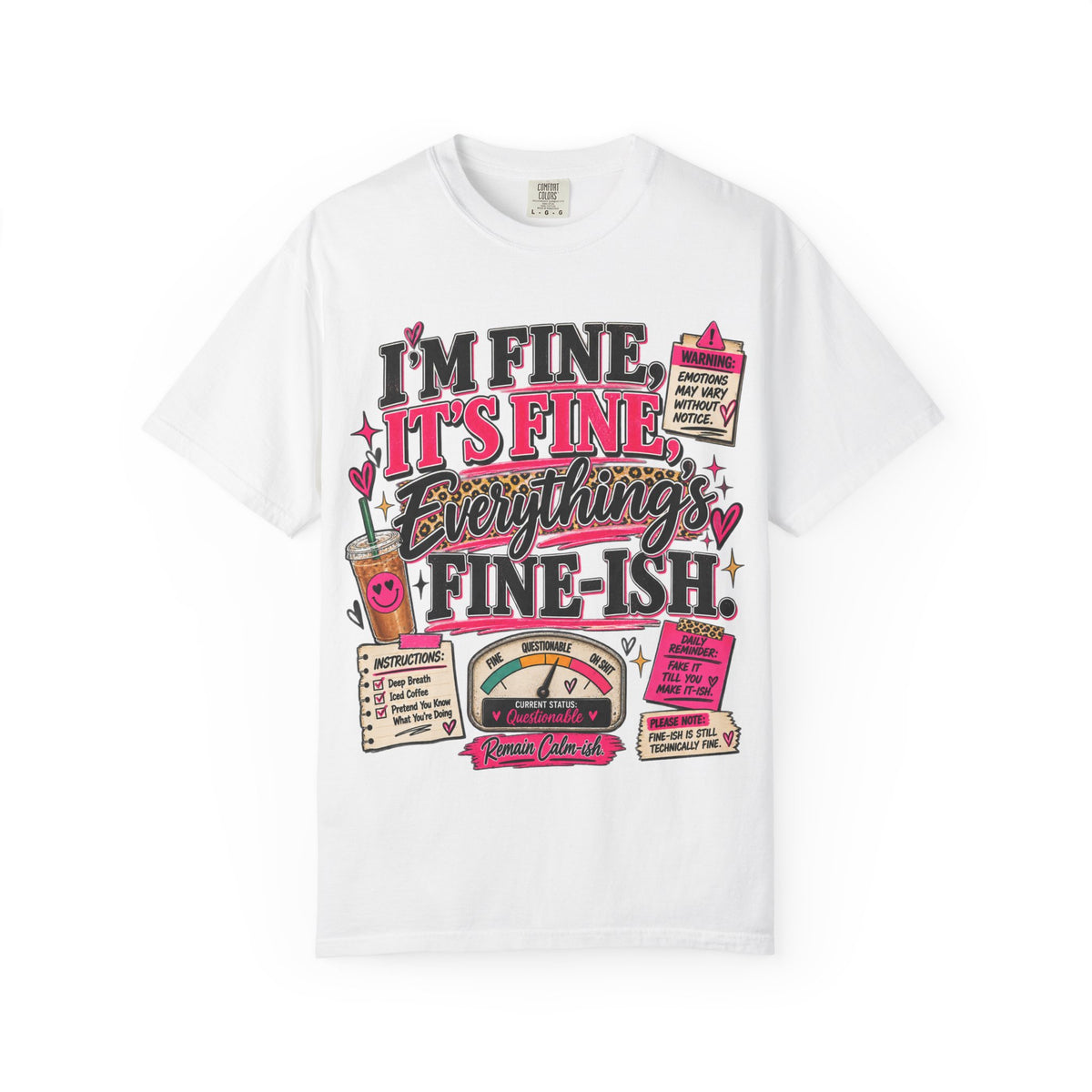 I’m Fine It’s Fine Everything’s Fine-ish Graphic Tee – Funny Women’s Shirt