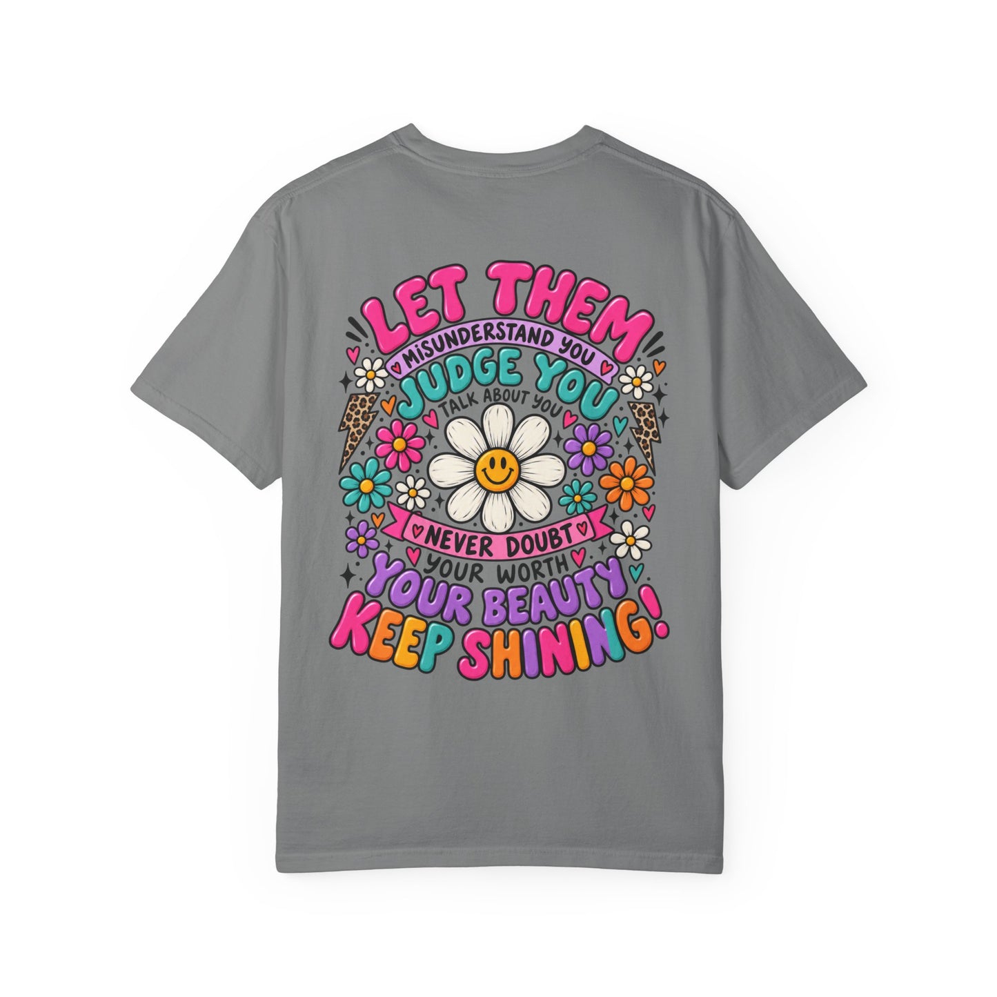 Let Them Judge You — Floral Positive Message T-Shirt