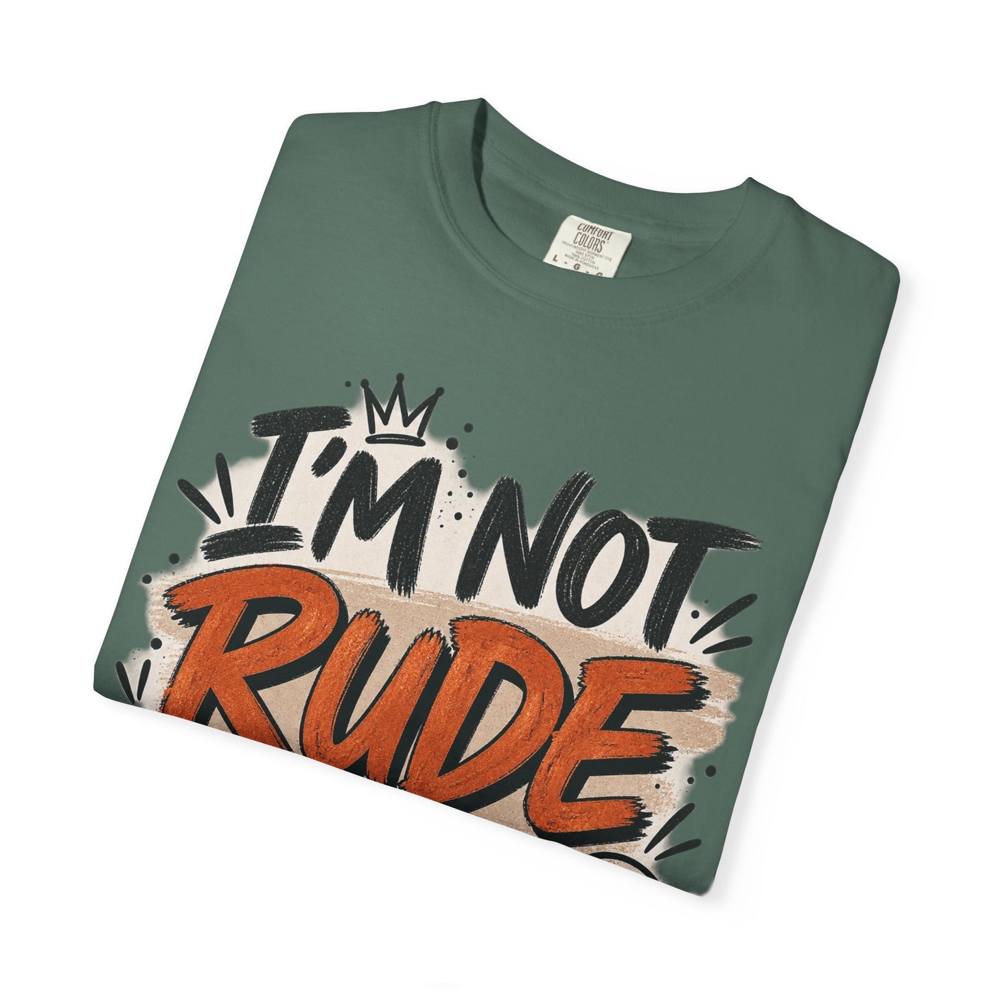 I’m Not Rude You’re Just Sensitive Graphic Tee – Sarcastic Shirt
