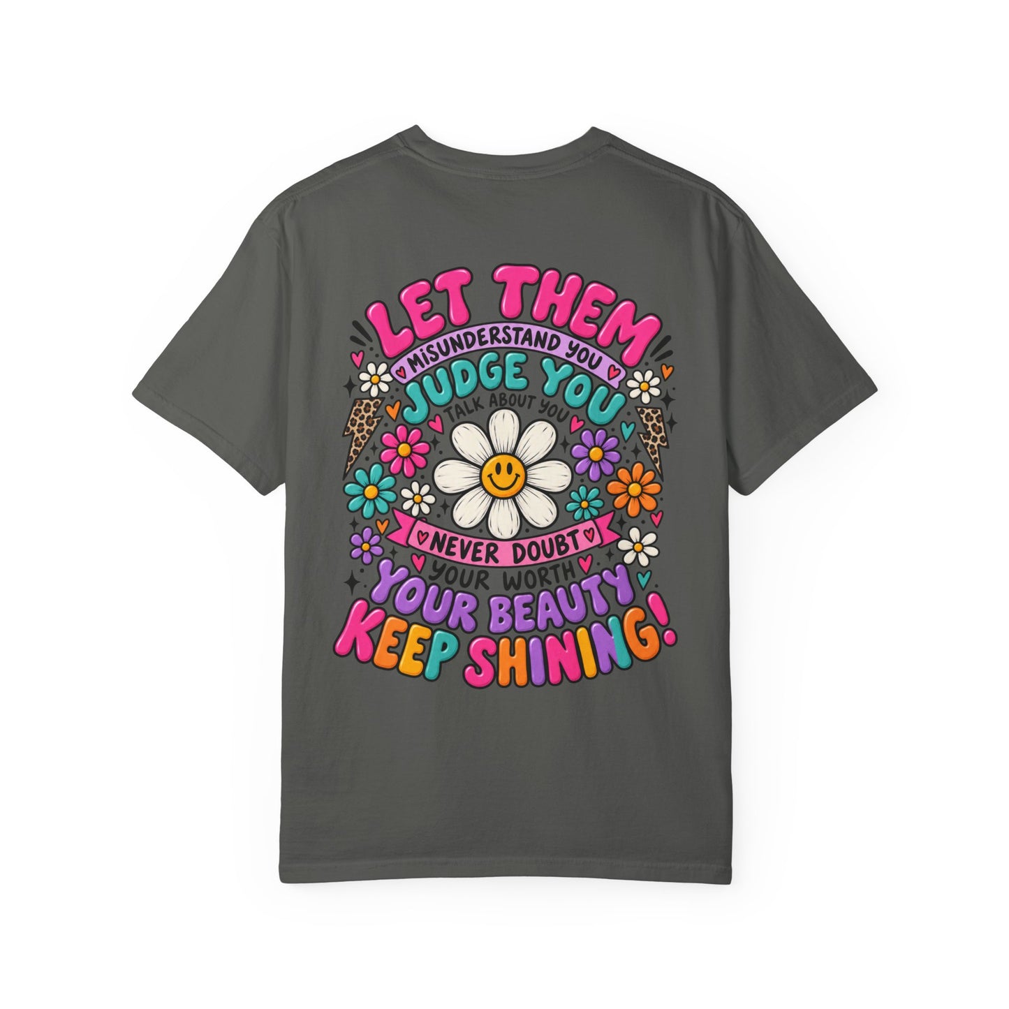 Let Them Judge You — Floral Positive Message T-Shirt