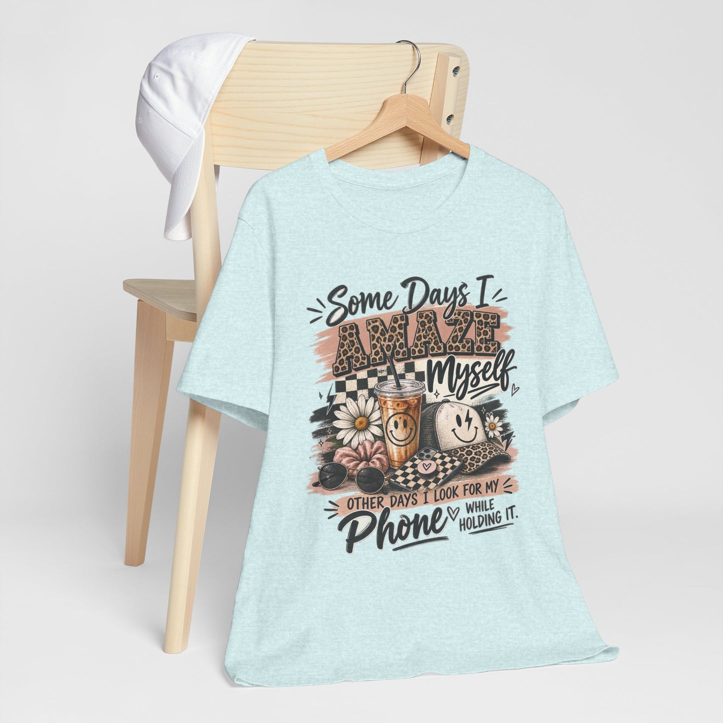 Some Days I Amaze Myself T-Shirt – Funny Coffee & Phone Graphic Tee